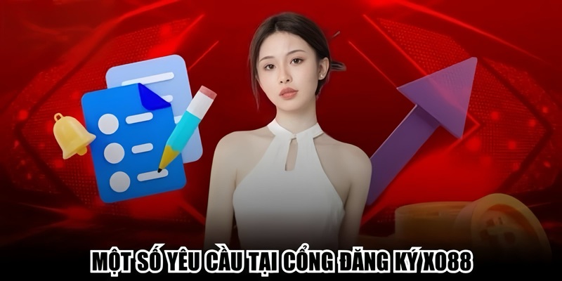 Hướng dẫn đăng ký XO88 - Những thứ cần chuẩn bị