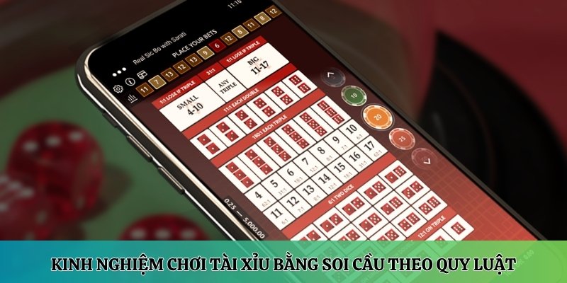 Kinh nghiệm chơi tài xỉu bằng soi cầu theo quy luật